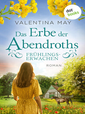 cover image of Das Erbe der Abendroths--Frühlingserwachen